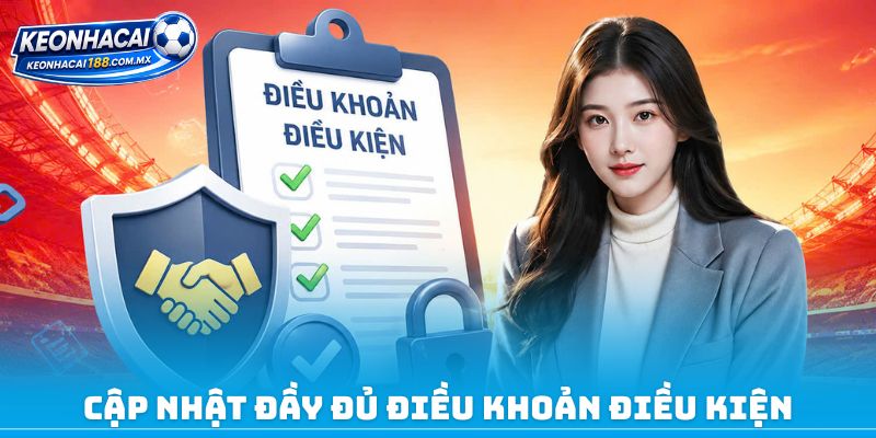 Cập nhật đầy đủ điều khoản điều kiện