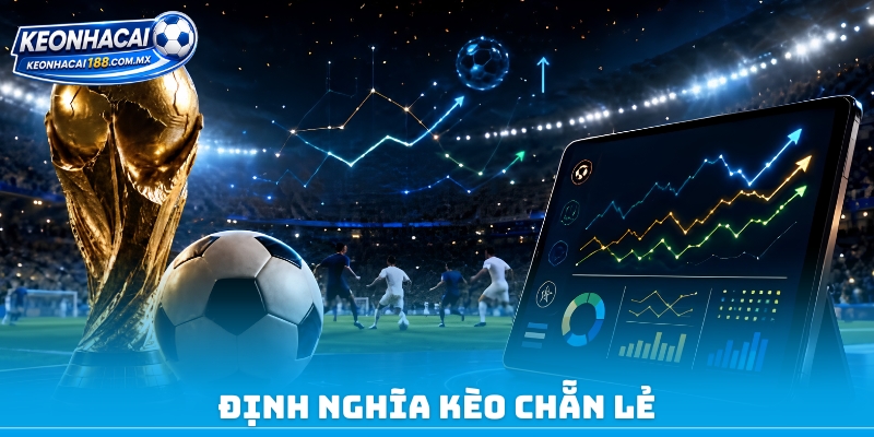 Định nghĩa kèo chẵn lẻ