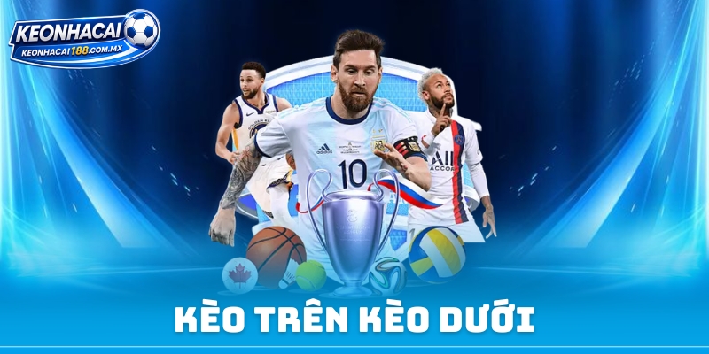 Kèo Trên Kèo Dưới