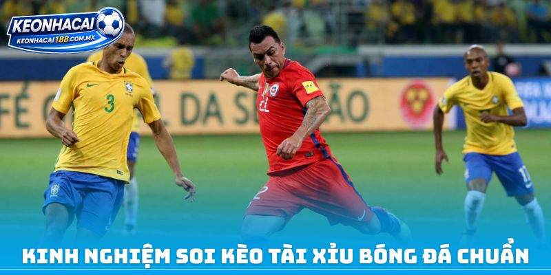 Kinh nghiệm soi kèo tài xỉu bóng đá chuẩn