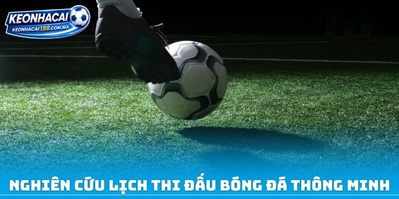 Nghiên cứu lịch thi đấu bóng đá thông minh