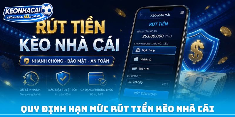 Quy định hạn mức rút tiền kèo nhà cái