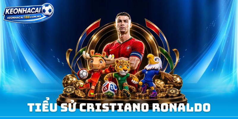 Tiểu Sử Cristiano Ronaldo