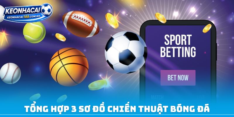 Tổng hợp 3 sơ đồ chiến thuật bóng đá
